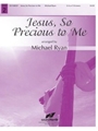 Jesus So Precious To Me