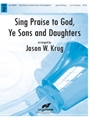 Sing Praise To God Ye Sons & Daughters