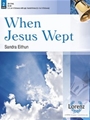 When Jesus Wept