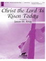 Christ the Lord Is Risen Today