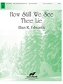 How Still We See Thee Lie