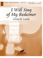 I Will Sing of My Redeemer
