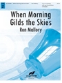 When Morning Gilds the Skies