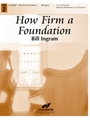 How Firm a Foundation