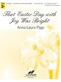 That Easter Day with Joy Was Bright