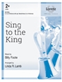 Sing to the King