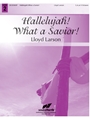Hallelujah! What a Savior