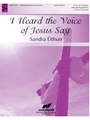 I Heard the Voice of Jesus Say