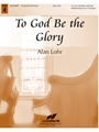 To God Be the Glory