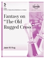 Fantasy on The Old Rugged Cross