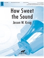 How Sweet the Sound