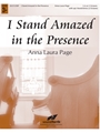 I Stand Amazed in the Presence