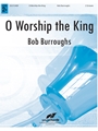 O Worship the King