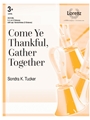Come Ye Thankful, Gather Together