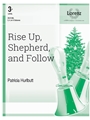 Rise Up, Shepherd, and Follow