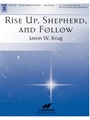 Rise Up, Shepherd, and Follow