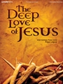 Deep Love of Jesus The