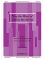 May the Mind of Christ, My Savior