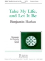 Take My Life and Let It Be
