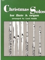 Christmas Solos For Flute & Organ