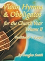 Violin Hymns & Obbligatos  Volume 2