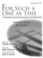For Such a One as This - Production Guide (Reproducible)