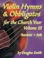 Violin Hymns & Obbligatos  Volume 3