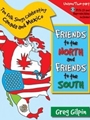 Friends To The North & Friends To The South