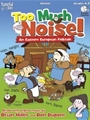 Too Much Noise