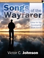 Songs Of The Wayfarer - Solos for the Developing Male Voice