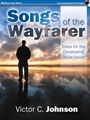 Songs Of The Wayfarer - Solos for the Developing Male Voice