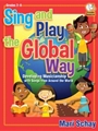 Sing And Play The Global Way