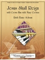 Jesus Shall Reign W / crown Him With Many