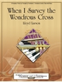 When I Survey the Wondrous Cross