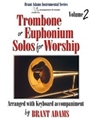 Trombone or Euphonium Solos for Worship Volume 2