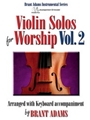 Violin Solos for Worship  Volume 2