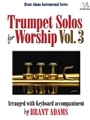 Trumpet Solos for Worship, Vol. 3
