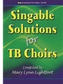 Singable Solutions For TB Choirs