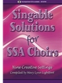 Singable Solutions For SSA Choirs