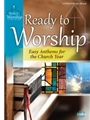 Ready To Worship: Easy To Read Easy To S