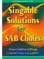 Singable Solutions For SAB Choirs