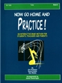Now Go Home & Practice  Bk 2