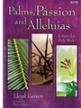 Palms Passion And Alleluias