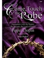 Come Touch The Robe