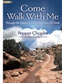 Come Walk With Me - Through The Passion