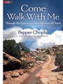 Come Walk With Me - Through The Passion