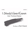 I Should Have Known - Score