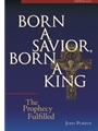 Born A Savior Born A King