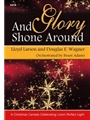 And Glory Shone Around