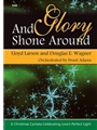 And Glory Shone Around